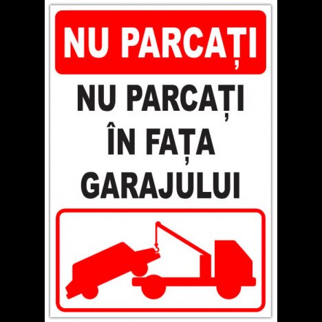 Indicator pentru parcare nu parcati in fata garajului